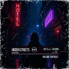 Hidden Streets | Melodic Trap Beat | 145 BPM | Dark x Emotion x Cinematic Vibration