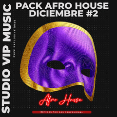PACK AFRO HOUSE DICIEMBRE 2025 - ENTREGA #2 (+ BONUS TRACKS & OPEN SHOWS)