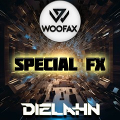 Woofax And DIELAHN  -  Special FX