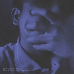 Don't Wanna Wake Up - Mar Emanuel