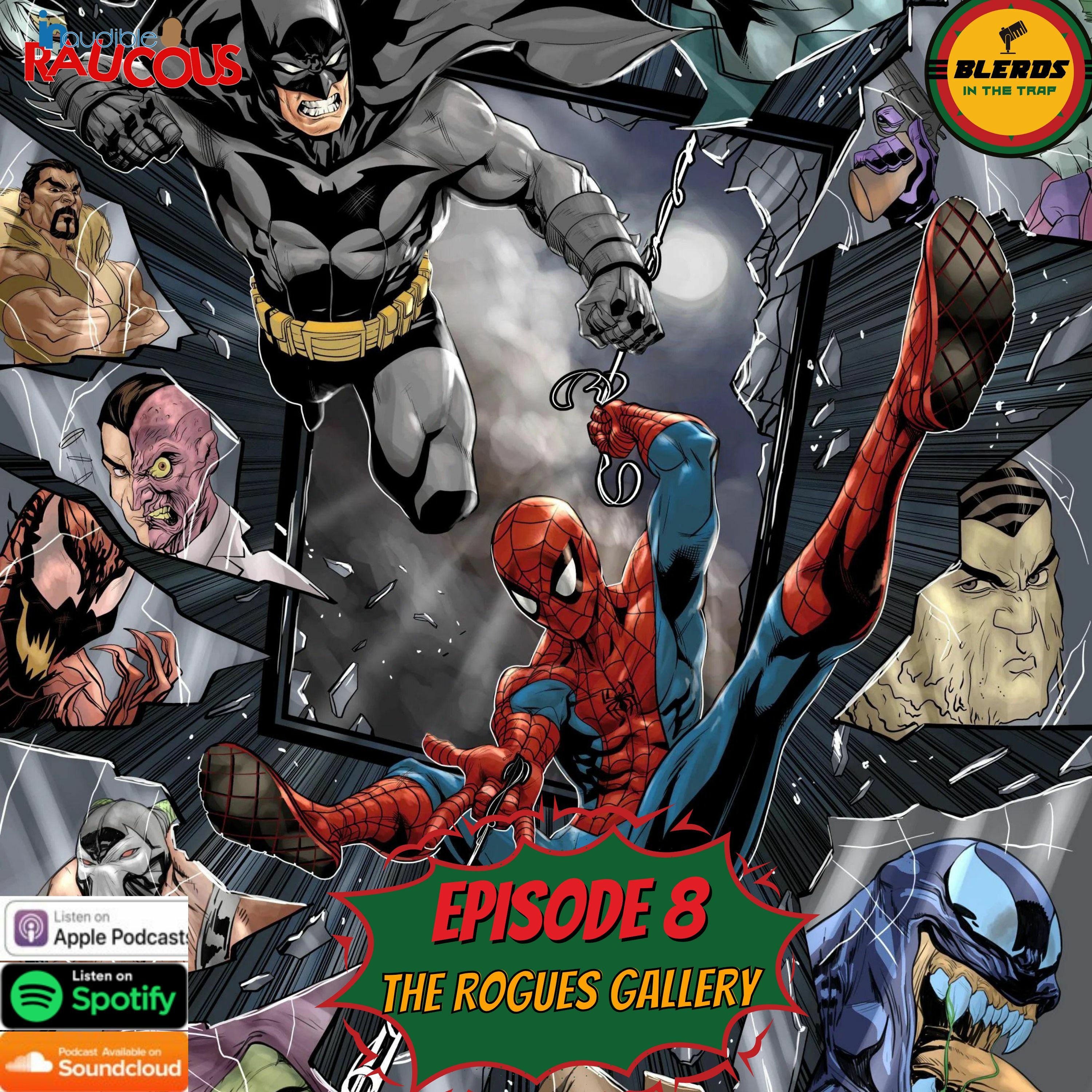 IR Presents: Blerds In The Trap Ep. 8 "The Rouges Gallery" episode artwork