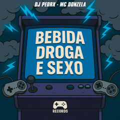 Bebida Droga e Sexo