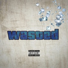 Wasted (p. $teev)