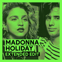 Holiday - Madonna  (brenUPnorth) Extended Edit (FREE WAV DL)