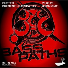 Buster presents Basspaths@SubFm 28.09.23
