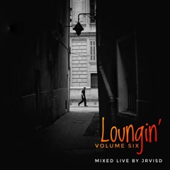 JrvisD _ Loungin' Vol. 6