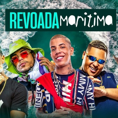 REVOADA MARÍTIMA - MC Kevin, Ryan SP, Don Juan, Davi, IG, PH, Leh, Luki, B.O e Aires085 (DJ Oreia)
