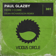 Paul Glazby - Here I Come (Dean Richardson Remix)