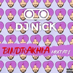 The Bindrakhia Mixtape - Surjit Bindrakhia (DJ Nick)