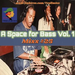 A Space For Bass Vol. 1 Mixx #25 (Explicit)