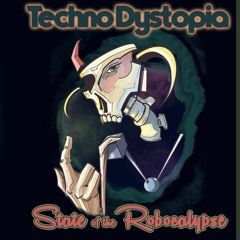 Techno Dystopia - State of the Robocalypse