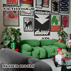IN HER ROOM RADIO 06 | FILTHYHAJE