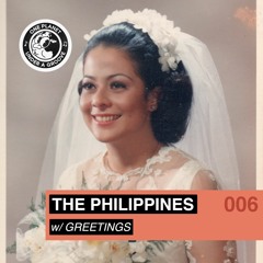 #006 – The Philippines (with GREETINGS)