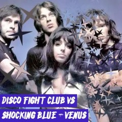 Disco Fight Club Vs Shocking Blue - Venus