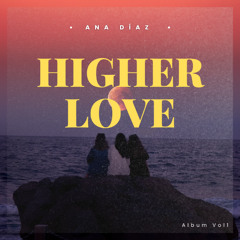 Higher Love - Spanish Version