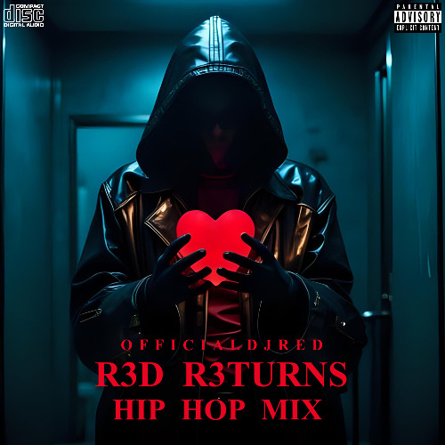 R3D R3TURNS HIP HOP MIX