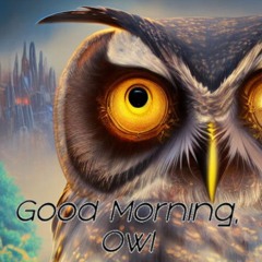 Mix #4 - Good Morning, Owl - 2022 - 10 - 23, 12.53 AM