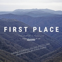 First Place (Feat.YkGlizzy)