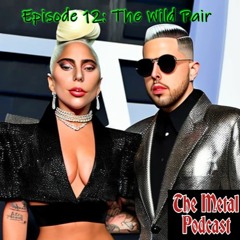 Episode 12: The Wild Pair