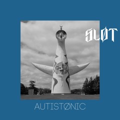 Sløt Podcast 099 - AUTISTØNIC