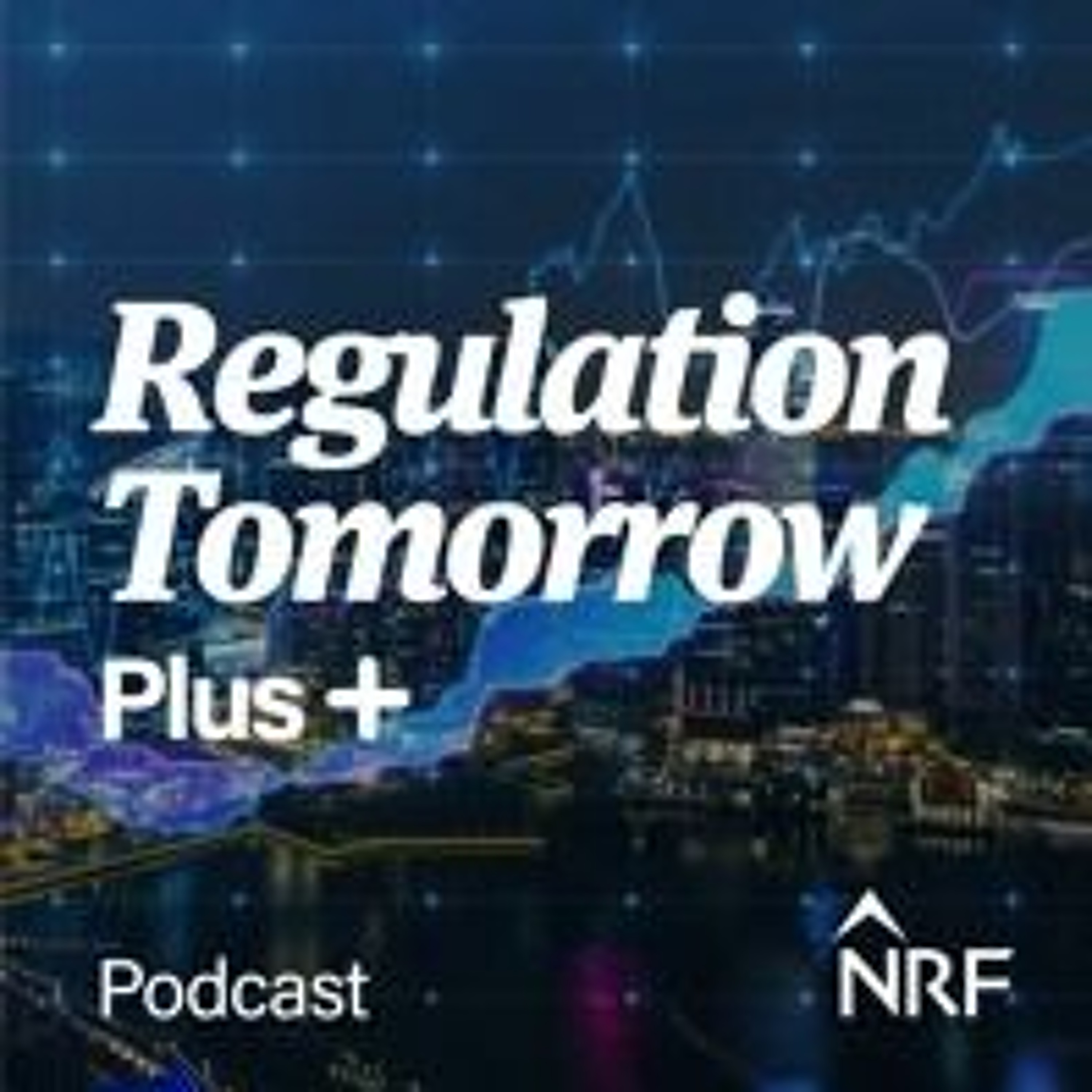 Regulation Tomorrow Podcast