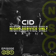 CID Presents: Night Service Only Radio - Episode 291