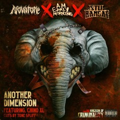 09. Novatore X A.M. Early Morning X Stu Bangas - Another Dimension (Feat. Chino XL & Tone Spliff)