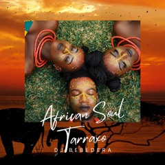 Dj BeBeDeRa- Tarraxo African Soul