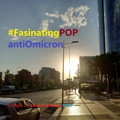 FasinatingPOPantiOmicron. DJ Siglo 21 Avanza Sessions #163