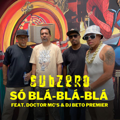 Só Bla - Bla - Bla (feat. DJ Beto Premier & Doctor MC's)