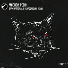 Mosher, Peerk - Dark Matter (Original Mix)