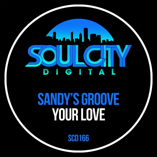 Sandy's Groove - Your Love (Radio Mix)