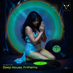 Deep House Anthems, Vol. 1