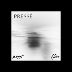 Pressé (P-Riot Remix)