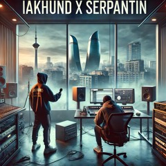 iAkhund x Serpantin - DrillHouse v.1