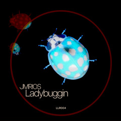 JMRIOS - Ladybuggin (In the Ghetto)