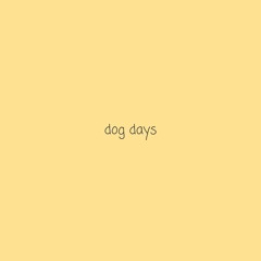 dog days