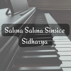 Salına Salına Sinsice - Sidharya (2)