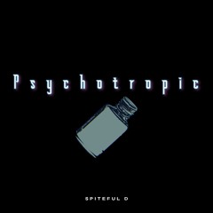 Spiteful D - Psychotropic