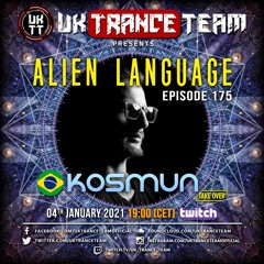 UkTranceTeam Pres. Alien Language 175 (Take Over By Kosmun)