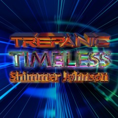 TiMELESS by Trepanic & Shimmer Johnson