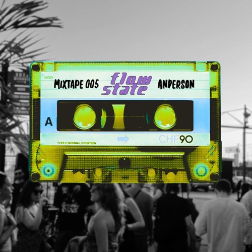 Flow State Mixtape 005 - Anderson (Live at Flow State x Green Machine May 2024)