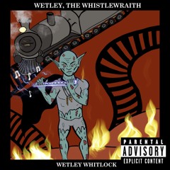 Wetley, the Whistlewraith