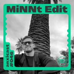 Anxicast 046 w/MiNNt edit