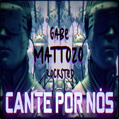 Cante Por Nós X Want You - Gabe & Rocksted (Mattozo Remix)