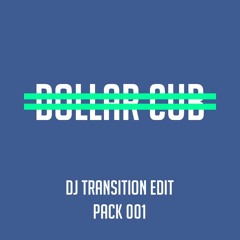 Dollar Cub DJ Transition Pack #001