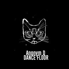 Anonym D - Dancefloor (Original Mix) Out Soon 20.05.2022