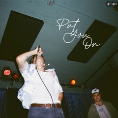 Put You On