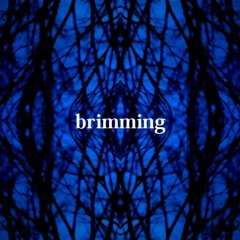brimming