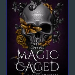 READ [PDF] 💖 Magic Caged: Reverse Harem Shifter Paranormal Romance (Cursed Shifters Book 4)     Ki